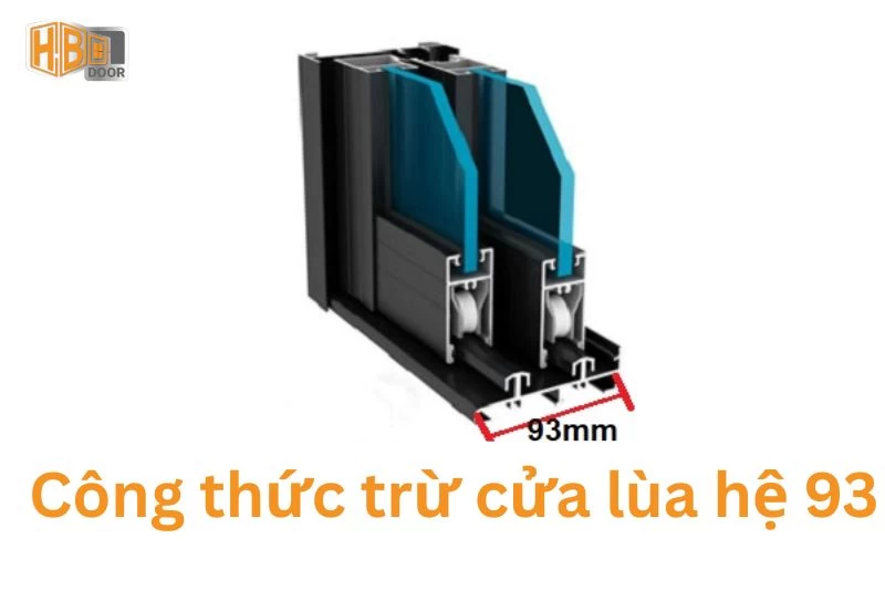 Công thức trừ cửa lùa hệ 93 chuẩn kỹ thuật mới nhất